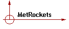 MetRockets