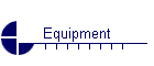 Equipment