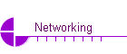 Networking