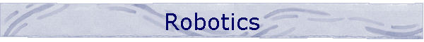 Robotics